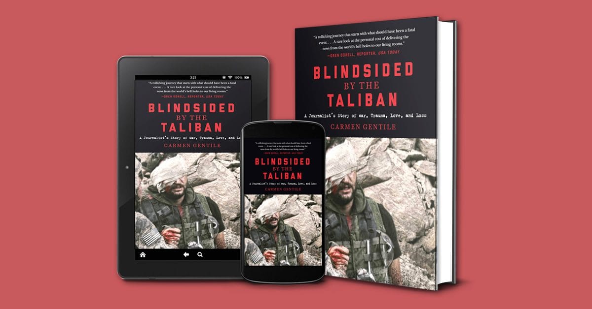 How I became the reporter "who got shot in the face in Afghanistan" — by Carmen Gentile